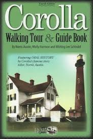 Stock image for Then & Now Corolla Walking Tour and Guide (DBA One Boat Guides) for sale by ZBK Books