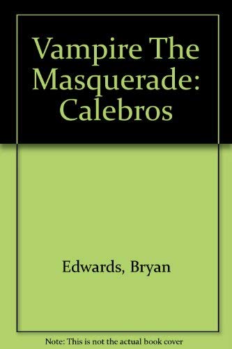 9780971293748: Vampire The Masquerade: Calebros
