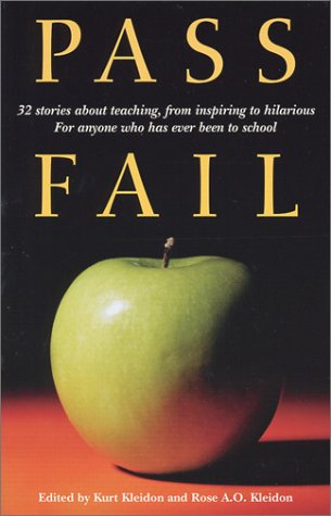 Beispielbild fr Pass/Fail: 32 Stories About Teaching, from Inspiring to Hilarious zum Verkauf von Wonder Book