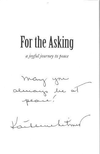 Stock image for For the Asking: A Joyful Journey to Peace for sale by Reliant Bookstore