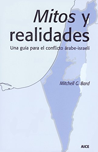 9780971294523: Mitos Y Realidades: Una Guia Para El Conflicto Arabe-Israeli