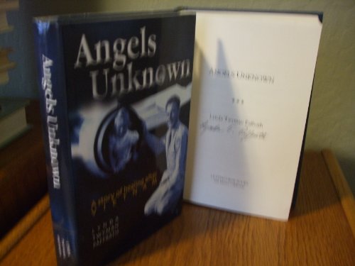 Beispielbild fr Angels unknown: [story of healing after Vietnam] zum Verkauf von SecondSale