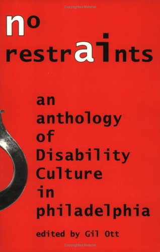 Stock image for No Restraints: An Anthology of Disability Culture in Philadelphia for sale by Project HOME Books