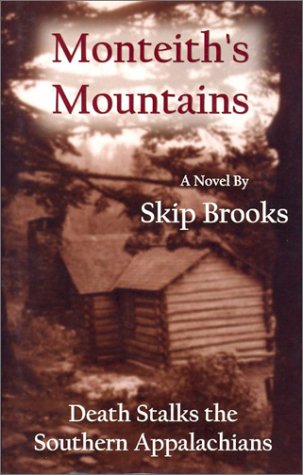 Stock image for Monteith's Mountains: Death Stalks the Southern Appalachians for sale by Ziebarth Books