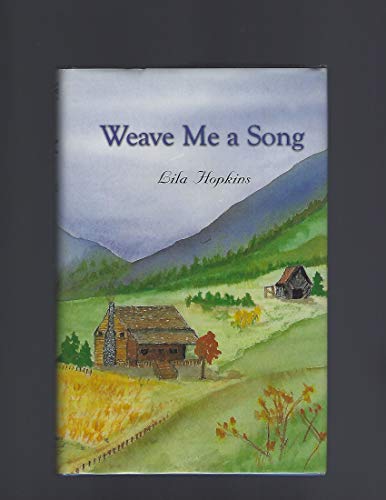 Beispielbild fr Weave Me a Song: A Novel: A Chronicle of Family Devotion, a Story of Love, Betrayal, Forgiveness and Reunion zum Verkauf von ThriftBooks-Dallas