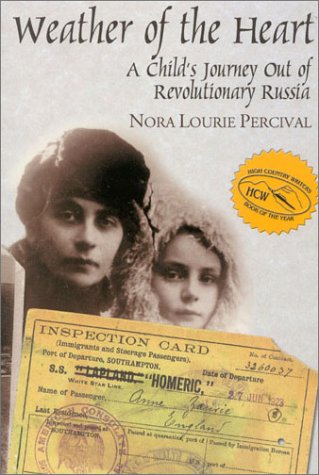 Stock image for Weather of the Heart: A Child's Journey Out of Revolutionary Russia for sale by HPB Inc.