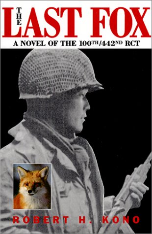 Beispielbild fr The Last Fox: A Novel of the 100th/442nd RCT zum Verkauf von HPB-Ruby