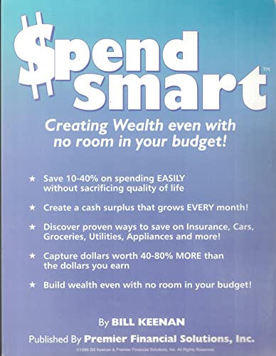 Beispielbild fr Spend Smart: Creating Wealth Even With No Room In Your Budget zum Verkauf von Better World Books