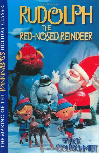 Beispielbild fr Rudolph The Red-Nosed Reindeer: The Making Of The Rankin/Bass Holiday Classic zum Verkauf von GF Books, Inc.
