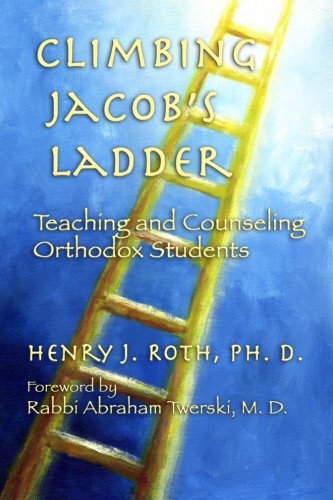 Beispielbild fr Climbing Jacob's Ladder: Teaching and Counseling Orthodox Students zum Verkauf von Open Books