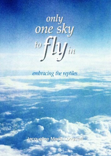 Stock image for Only One Sky to Fly In : Embracing The Reptiles for sale by Green Street Books