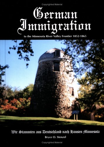 9780971316836: Title: German immigration to the Minnesota river valley f