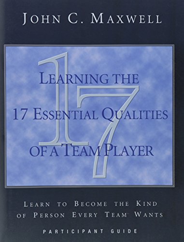 Beispielbild fr Learning the 17 Essentials Qualities of a Team Player (Learn to Become the Kind of Person Every Team Wants, Participant workbook) zum Verkauf von Half Price Books Inc.