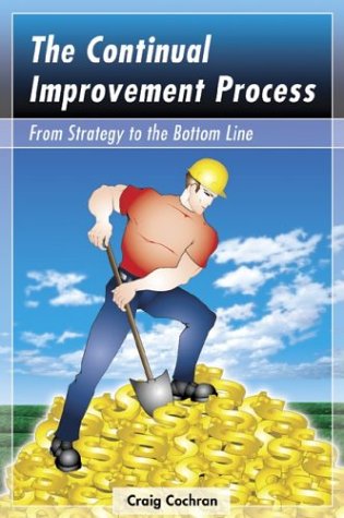 9780971323186: The Continual Improvement Process