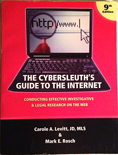 Imagen de archivo de The Cybersleuth's Guide to the Internet: Conducting Effective Investigative & Legal Research on the Web a la venta por HPB-Red