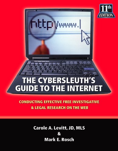 Imagen de archivo de The Cybersleuth's Guide to the Internet: Conducting Effective Free Investigative & Legal Research on the Web a la venta por Wonder Book