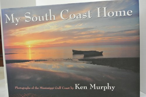 Stock image for My South Coast home: Photographs of the Mississippi Gulf Coast for sale by Books Unplugged