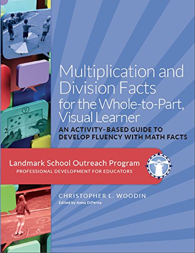 Imagen de archivo de Multiplication and Division Facts for the Whole-to-Part, Visual Learner a la venta por Front Cover Books