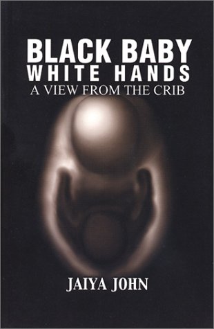 Beispielbild fr Black Baby White Hands: A View from the Crib zum Verkauf von Wonder Book