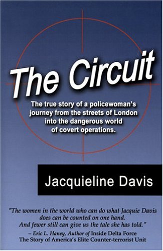 THE CIRCUIT: THE TRUE STORY OF A POLICEWOMAN'S JOURNEY FROM THE STREETS OF LONDON INTO THE DANGER...
