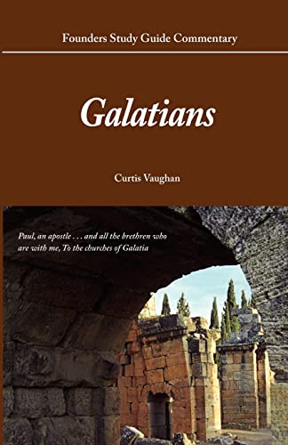 Founders Study Guide Commentary: Galatians (9780971336162) by Vaughan M.DIV. Th.D., Curtis