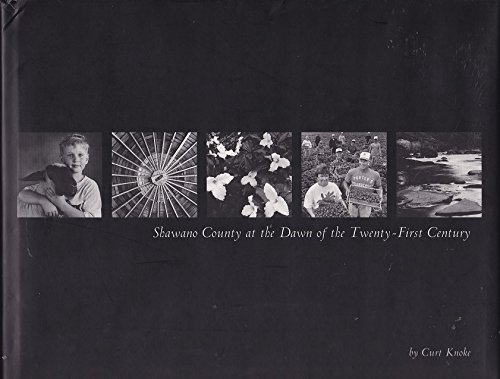 Stock image for Shawano County at the Dawn of the Twenty-First Century [Wisconsin] for sale by Aardvark Book Depot