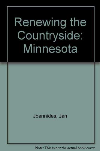 Stock image for Renewing the Countryside: Minnesota for sale by SecondSale