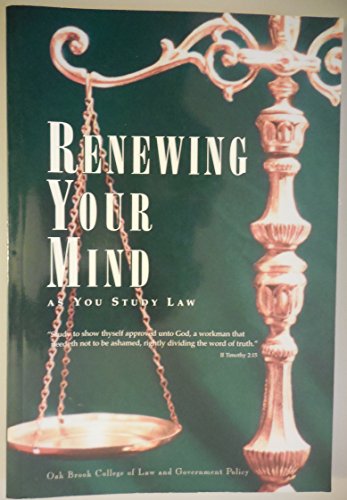 9780971349209: Renewing Your Mind As You Study Law [Paperback] by