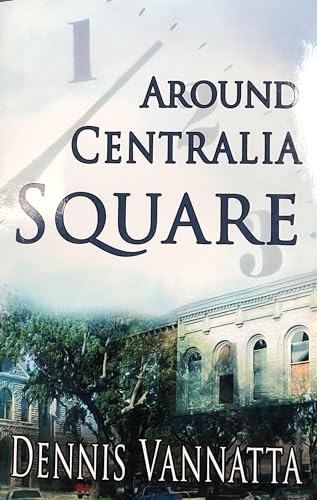 Beispielbild fr Around Centralia Square zum Verkauf von A Team Books
