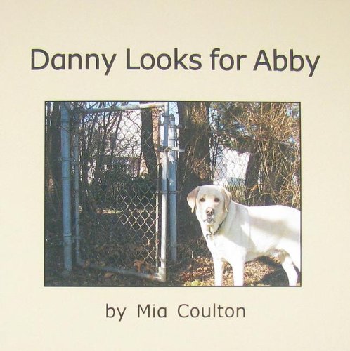 9780971351868: Danny looks for abby (More Fun With Danny)