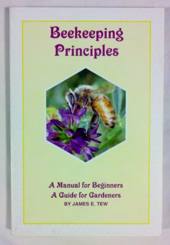 Stock image for Beekeeping Principles a Manual for Beginners a Guide for Gardeners for sale by Chequamegon Books
