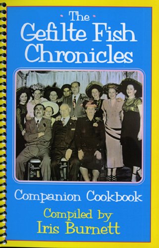 9780971353169: The Gefilte Fish Chronicles Companion Cookbook