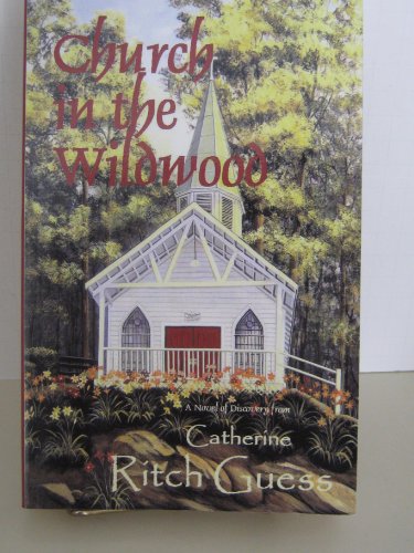 Beispielbild fr Church in the Wildwood zum Verkauf von Better World Books