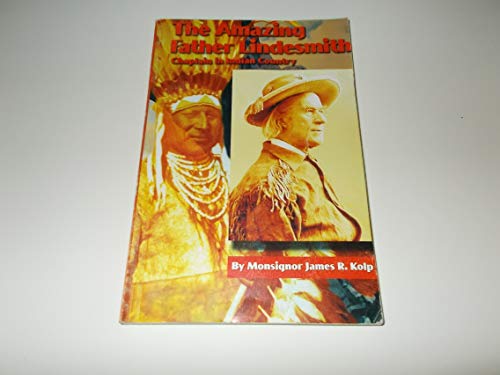 9780971355446: The Amazing Father Lindesmith: Chaplain in Indian Country