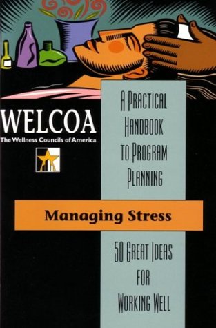 Imagen de archivo de Managing Stress: 50 Great Ideas for Working Well a la venta por Irish Booksellers