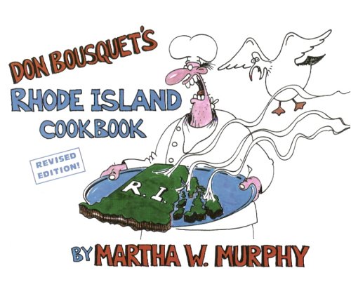 Stock image for Don Bousquet's Rhode Island Cookbook: Revised Edition for sale by ThriftBooks-Dallas