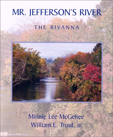 Stock image for Mr. Jefferson's River: The Rivanna for sale by SecondSale