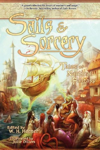 Beispielbild fr Sails & Sorcery: Tales of Nautical Fantasy zum Verkauf von ThriftBooks-Dallas