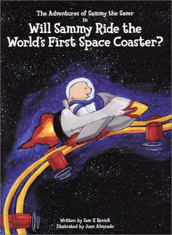 Stock image for Will Sammy Ride the World's First Space Coaster? for sale by SecondSale
