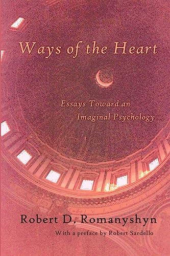 Beispielbild fr Ways of the Heart: Essays Toward an Imaginal Psychology zum Verkauf von SecondSale