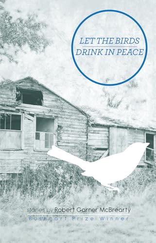 Imagen de archivo de Let the Birds Drink in Peace a la venta por ThriftBooks-Dallas
