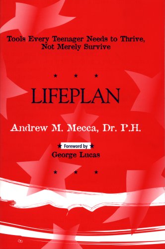 Lifeplan: Tools Every Teenager Needs to Thrive, Not Merely Survive