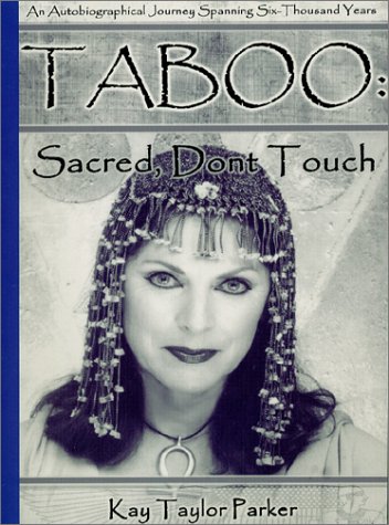 9780971368408: Taboo: Sacred, Don't Touch: An Autobiographical Journey Spanning Six Thousand Years