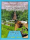 9780971370586: Totally Organic Hydroponics (Using the Sea of Green Process, Volume 2)