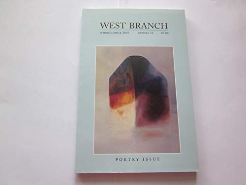 9780971373082: West Branch Spring/Summer 2005 Number 56 Poetry Issue