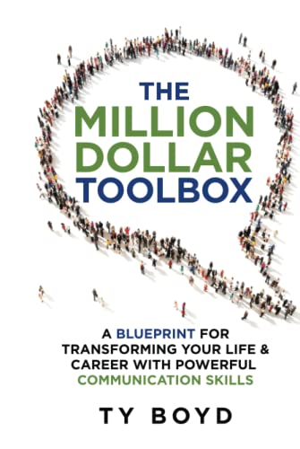 Imagen de archivo de The Million Dollar Toolbox: A Blueprint For Transforming Your Life & Career With Powerful Communication Skills a la venta por ThriftBooks-Dallas