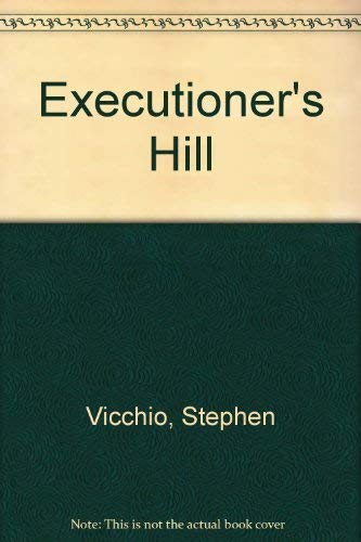 Beispielbild fr Executioner's Hill zum Verkauf von Irish Booksellers