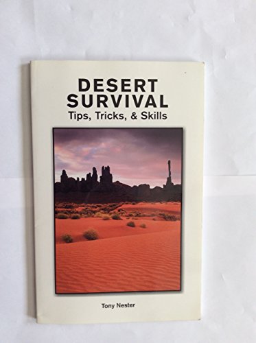 Stock image for Desert Survival Tips, Tricks, & Skills for sale by St Vincent de Paul of Lane County
