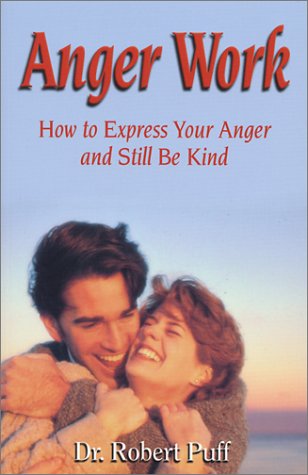 Stock image for Anger Work : How to Express Your Anger and Still Be Kind for sale by Better World Books