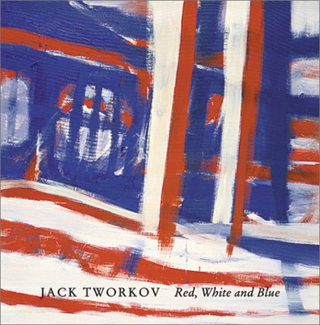 Stock image for Jack Tworkov: Red, White and Blue for sale by ANARTIST